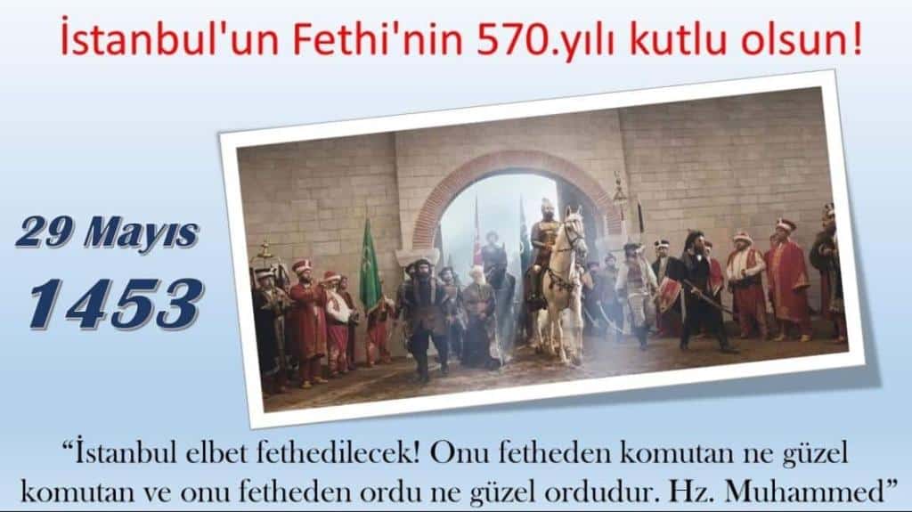 İstanbul'un Fethi'nin 570. Yılı Kutlu Olsun